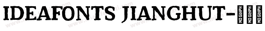 IdeaFonts JiangHuT字体转换